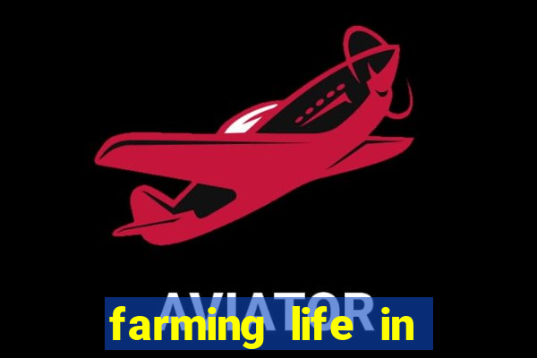 farming life in another world dublado